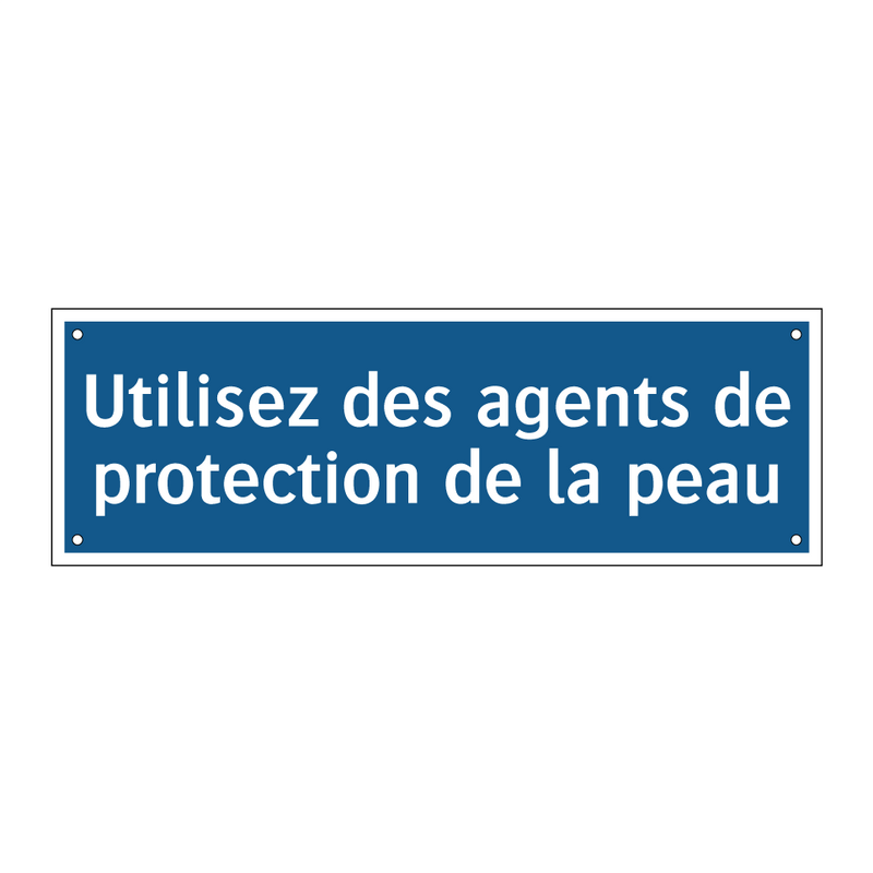 Utilisez des agents de protection de la peau
