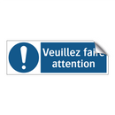 Veuillez faire attention
