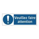 Veuillez faire attention
