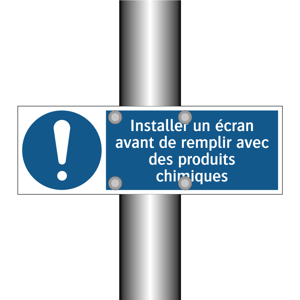 Installer un écran avant de remplir avec des produits chimiques