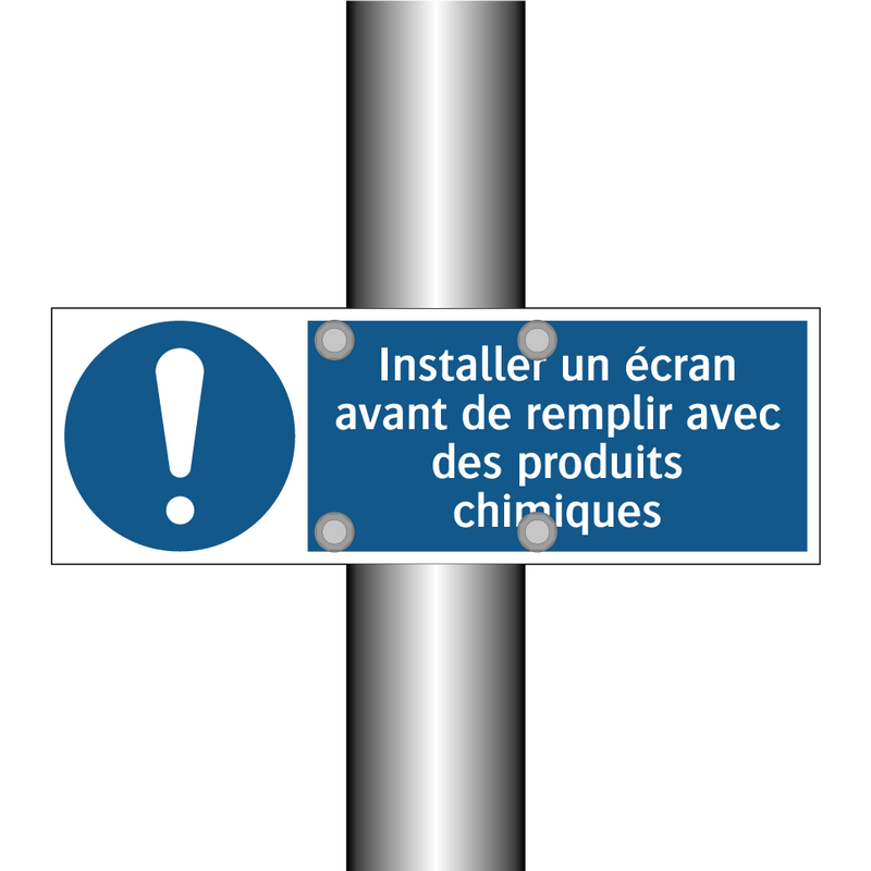 Installer un écran avant de remplir avec des produits chimiques