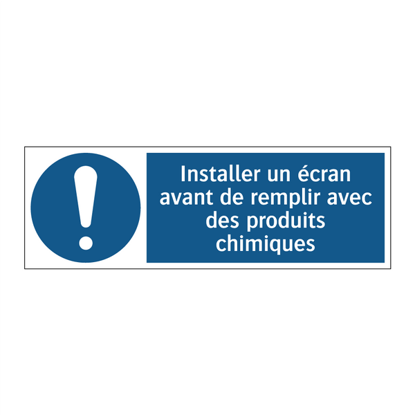 Installer un écran avant de remplir avec des produits chimiques