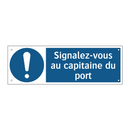 Signalez-vous au capitaine du port