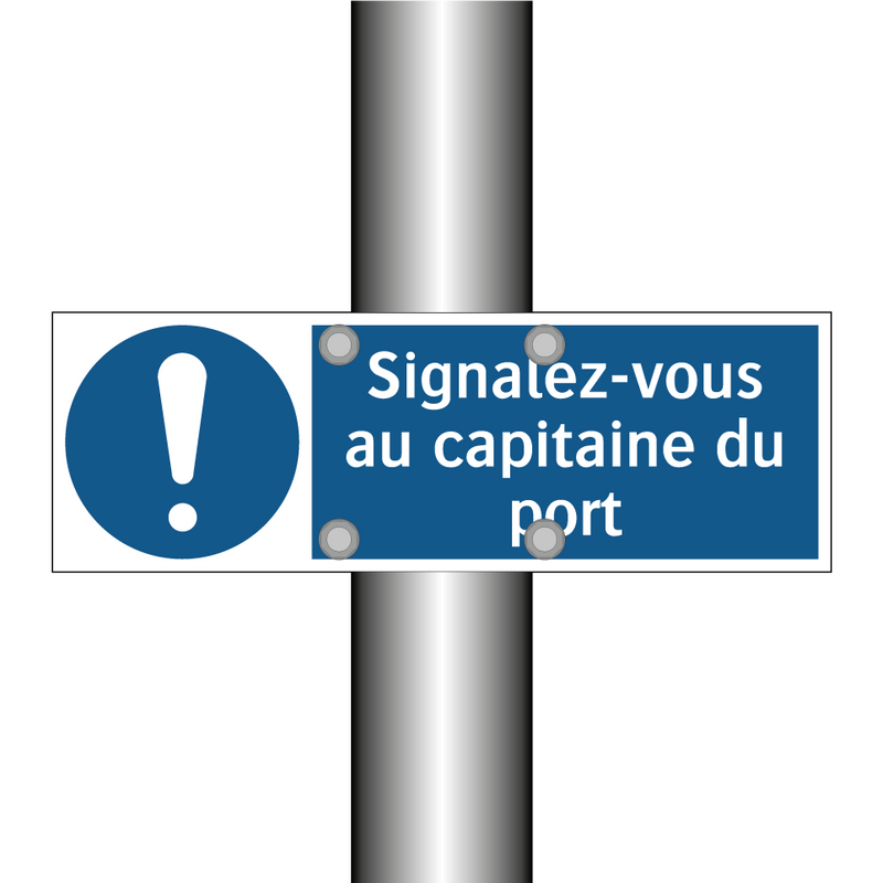 Signalez-vous au capitaine du port