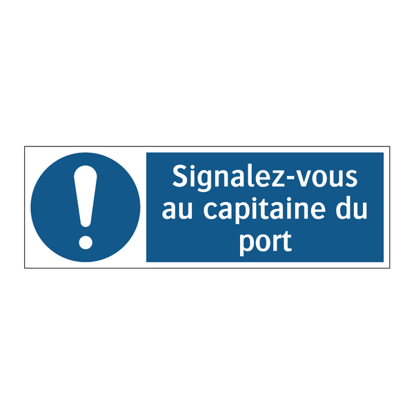 Signalez-vous au capitaine du port