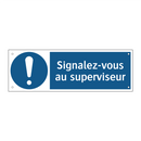 Signalez-vous au superviseur