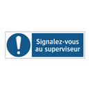 Signalez-vous au superviseur