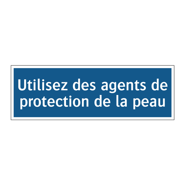 Utilisez des agents de protection de la peau