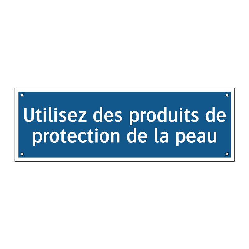 Utilisez des produits de protection de la peau