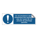 Les accumulateurs doivent uniquement être préchargés avec de l'azote (N) à la pression de précharge spécifiée.