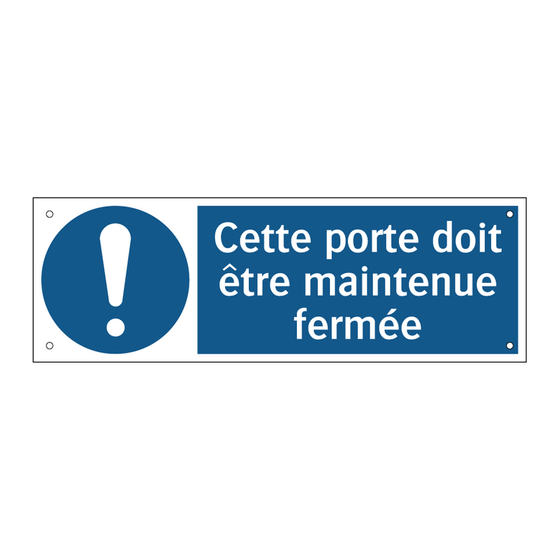 Cette porte doit être maintenue fermée