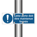 Cette porte doit être maintenue fermée