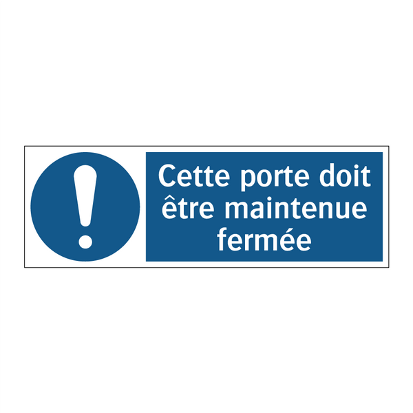 Cette porte doit être maintenue fermée