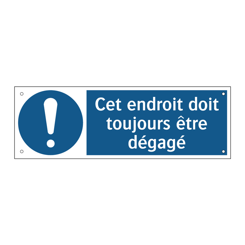 Cet endroit doit toujours être dégagé