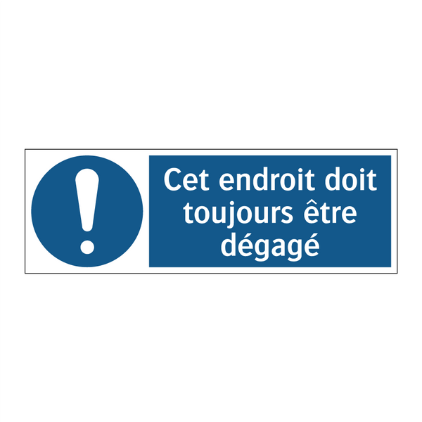 Cet endroit doit toujours être dégagé