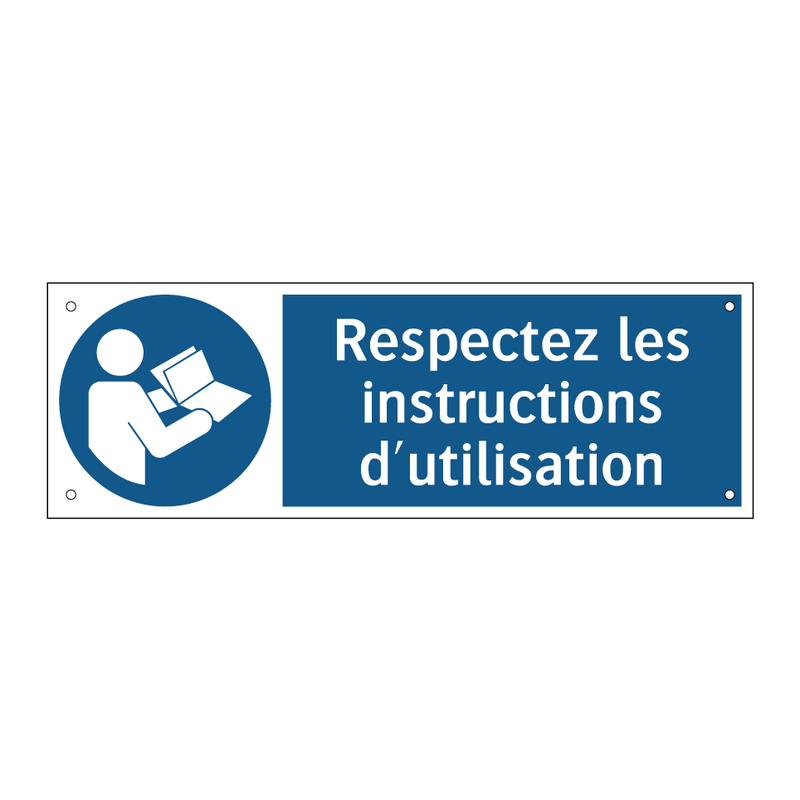 Respectez les instructions d'utilisation
