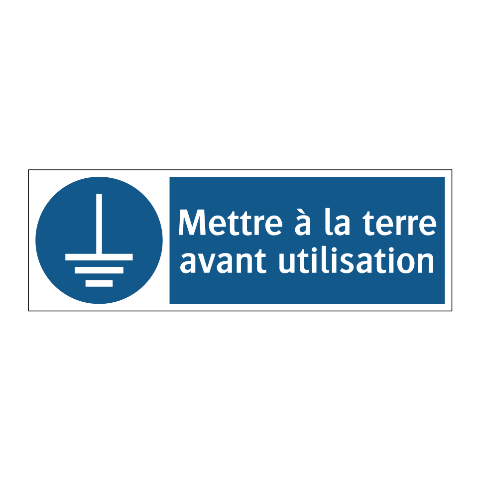 Mettre à la terre avant utilisation