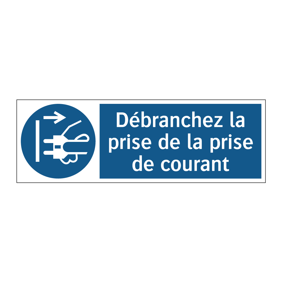Débranchez la prise de la prise de courant