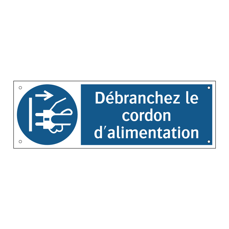 Débranchez le cordon d'alimentation