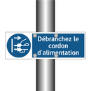 Débranchez le cordon d'alimentation