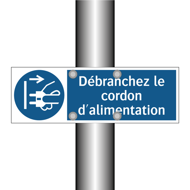 Débranchez le cordon d'alimentation