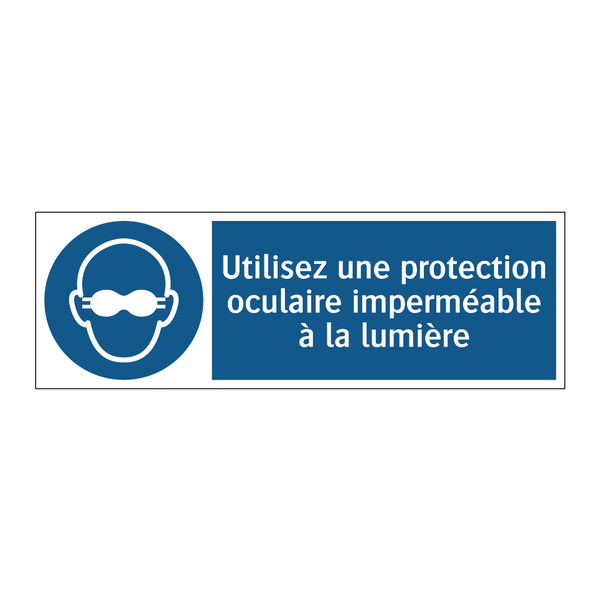 Utilisez une protection oculaire imperméable à la lumière