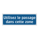Utilisez le passage dans cette zone