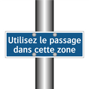 Utilisez le passage dans cette zone