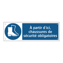À partir d'ici, chaussures de sécurité obligatoires