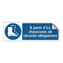 À partir d'ici, chaussures de sécurité obligatoires