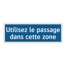 Utilisez le passage dans cette zone