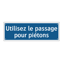 Utilisez le passage pour piétons