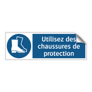 Utilisez des chaussures de protection