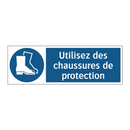 Utilisez des chaussures de protection