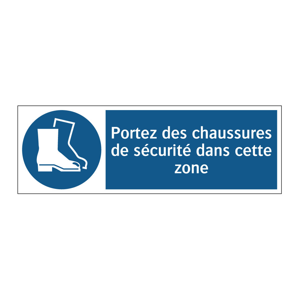 Portez des chaussures de sécurité dans cette zone