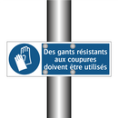 Des gants résistants aux coupures doivent être utilisés