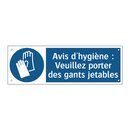 Avis d'hygiène : Veuillez porter des gants jetables