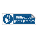Utilisez des gants jetables