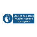 Utilisez des gants jetables comme sous-gants