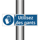 Utilisez des gants