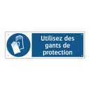Utilisez des gants de protection