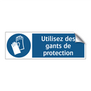 Utilisez des gants de protection