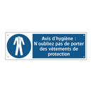 Avis d'hygiène : N'oubliez pas de porter des vêtements de protection