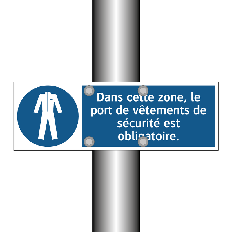 Dans cette zone, le port de vêtements de sécurité est obligatoire.
