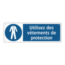 Utilisez des vêtements de protection