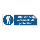 Utilisez des vêtements de protection