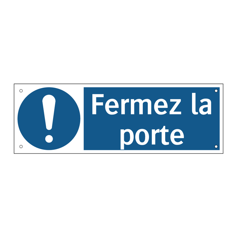 Fermez la porte