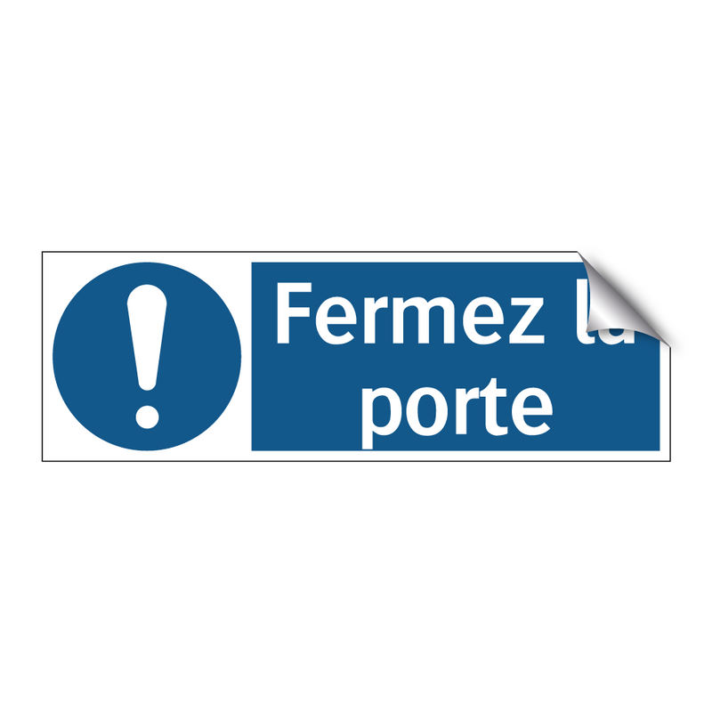 Fermez la porte