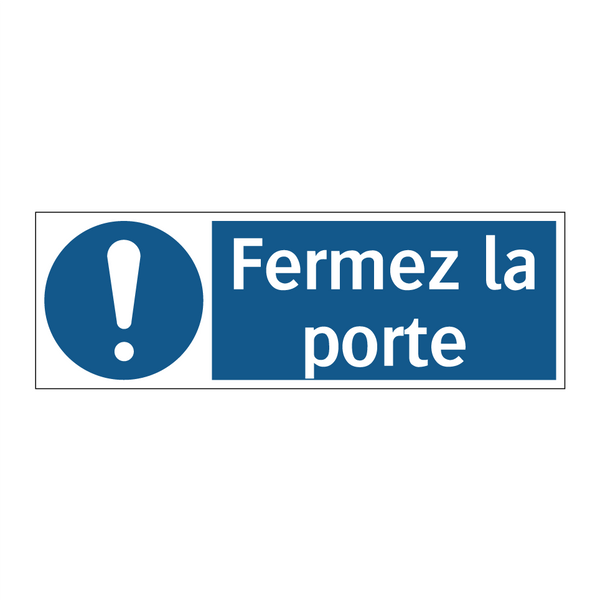 Fermez la porte