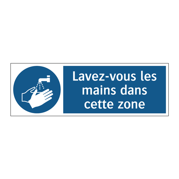Lavez-vous les mains dans cette zone
